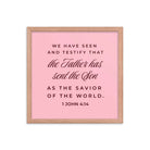 1 John 4:14 Bible Verse, We have seen Premium Luster Photo Paper Framed Poster Wall Art Red Oak 16″×16″