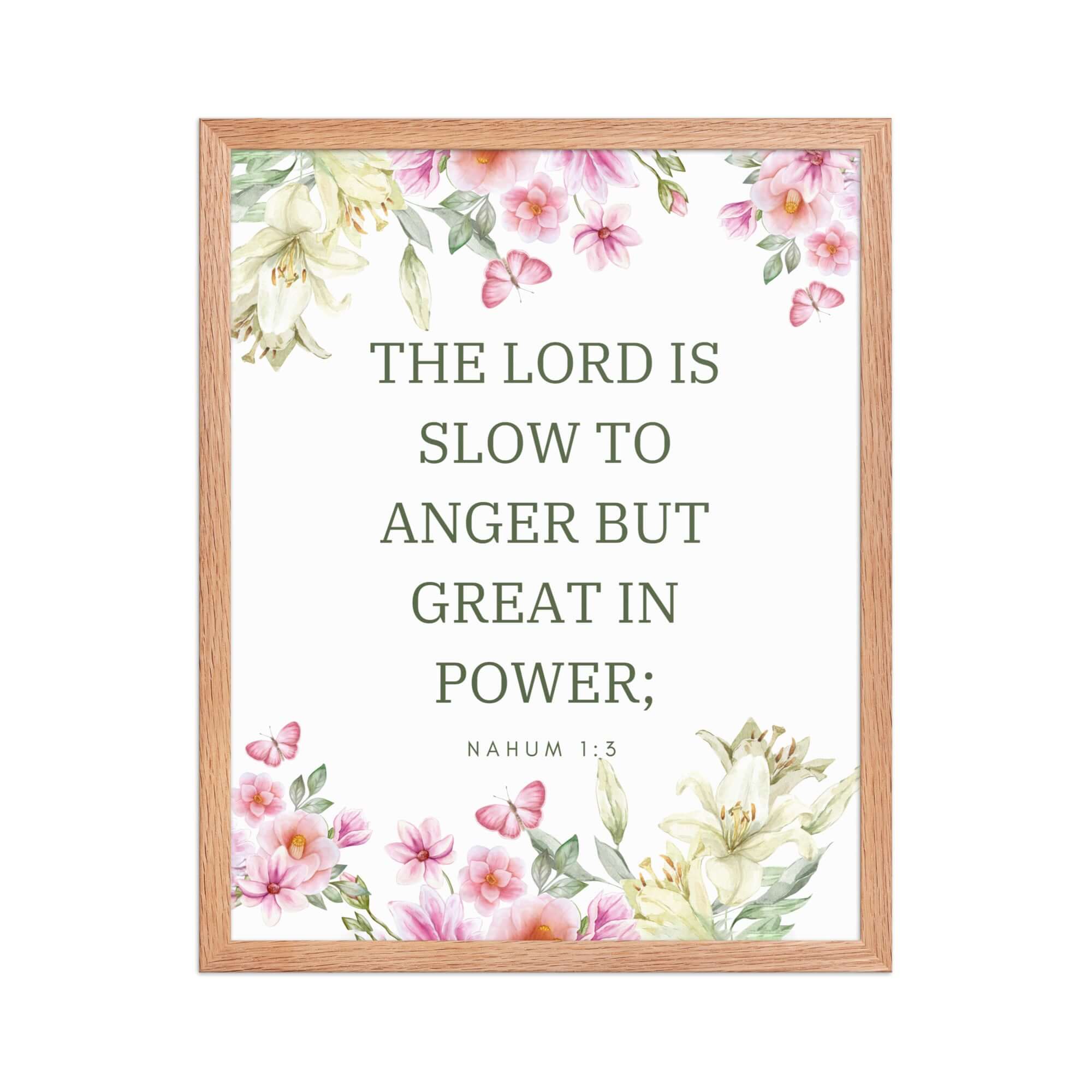 Nahum 1:3 Bible Verse, slow to anger Premium Luster Photo Paper Framed Poster Wall Art Red Oak 16″×20″