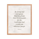 Joshua 1:9 Bible Verse, Be strong Premium Luster Photo Paper Framed Poster Wall Art Red Oak 16″×20″