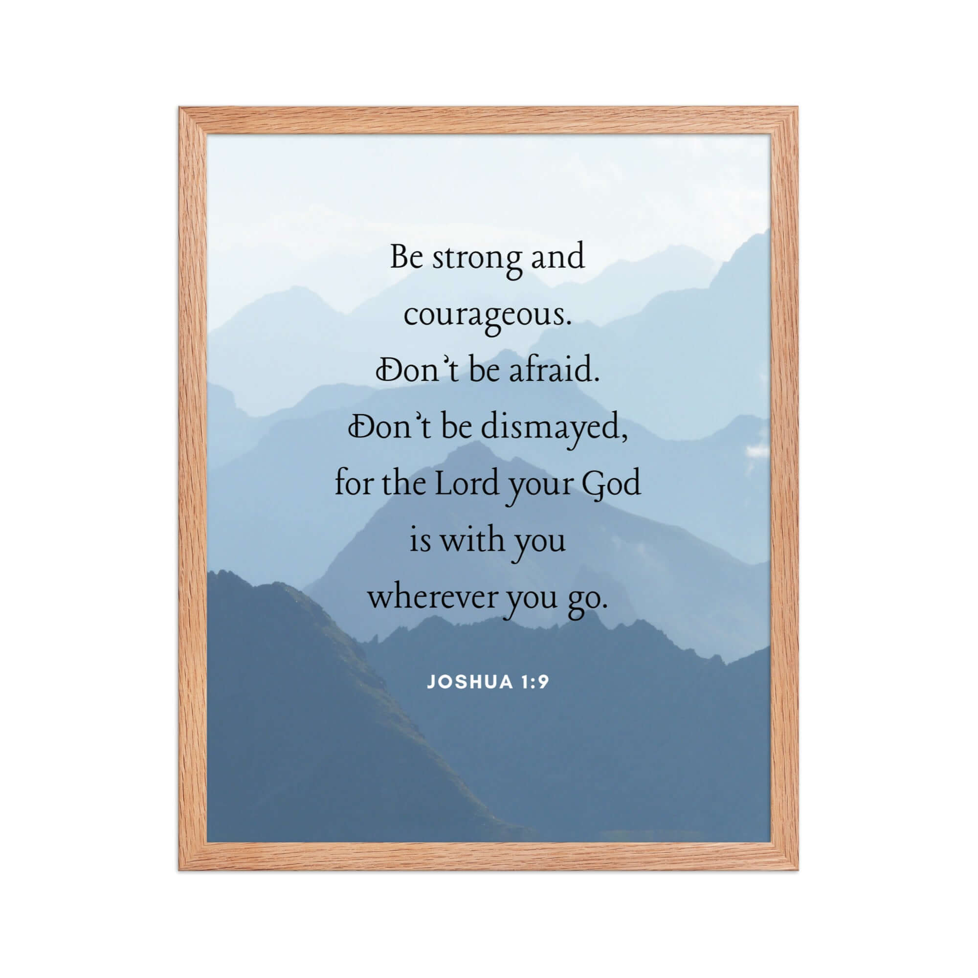 Joshua 1:9 Bible Verse, Courageous Premium Luster Photo Paper Framed Poster Wall Art Red Oak 16″×20″