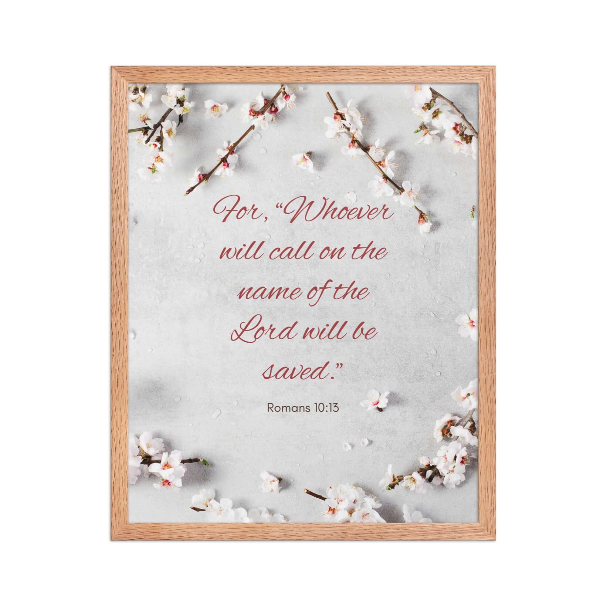 Romans 10:13 Bible Verse, the Lord Premium Luster Photo Paper Framed Poster Wall Art Red Oak 16″×20″