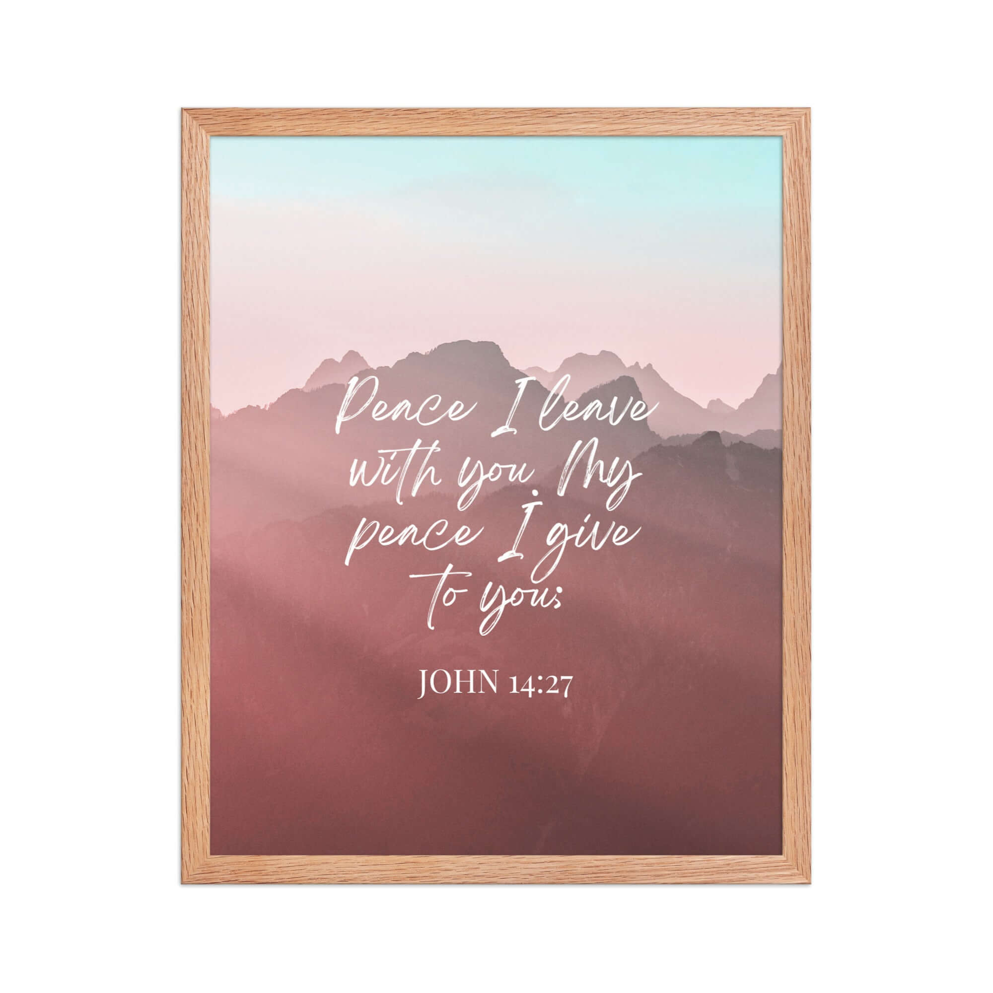 John 14:27 Bible Verse, I give you Premium Luster Photo Paper Framed Poster Wall Art Red Oak 16″×20″