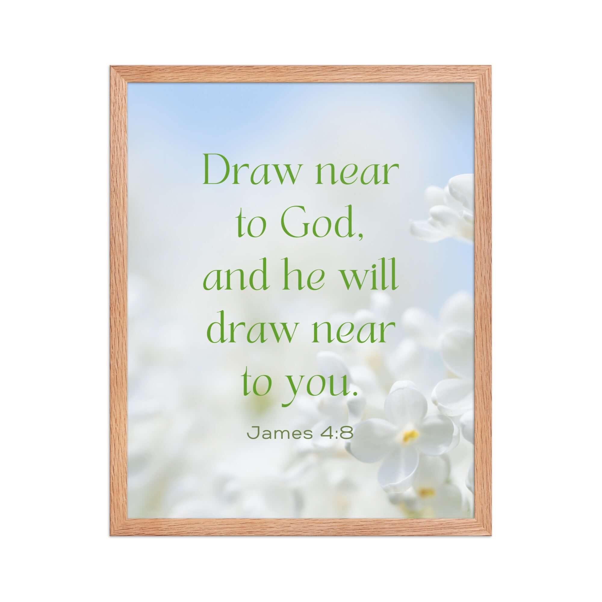 James 4:8 Bible Verse, Draw near Premium Luster Photo Paper Framed Poster Wall Art Red Oak 16″×20″