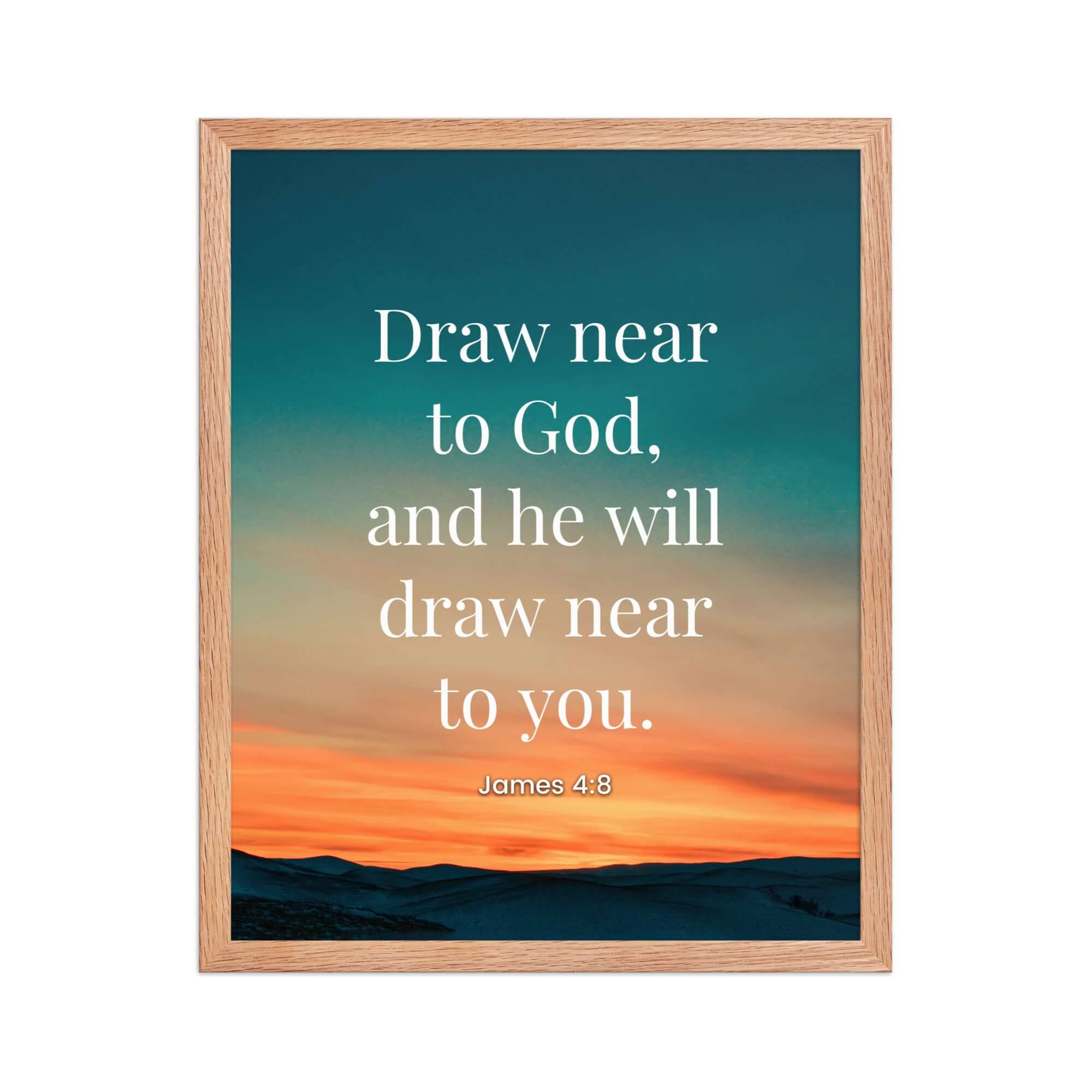 James 4:8 Bible Verse, near to God Premium Luster Photo Paper Framed Poster Wall Art Red Oak 16″×20″