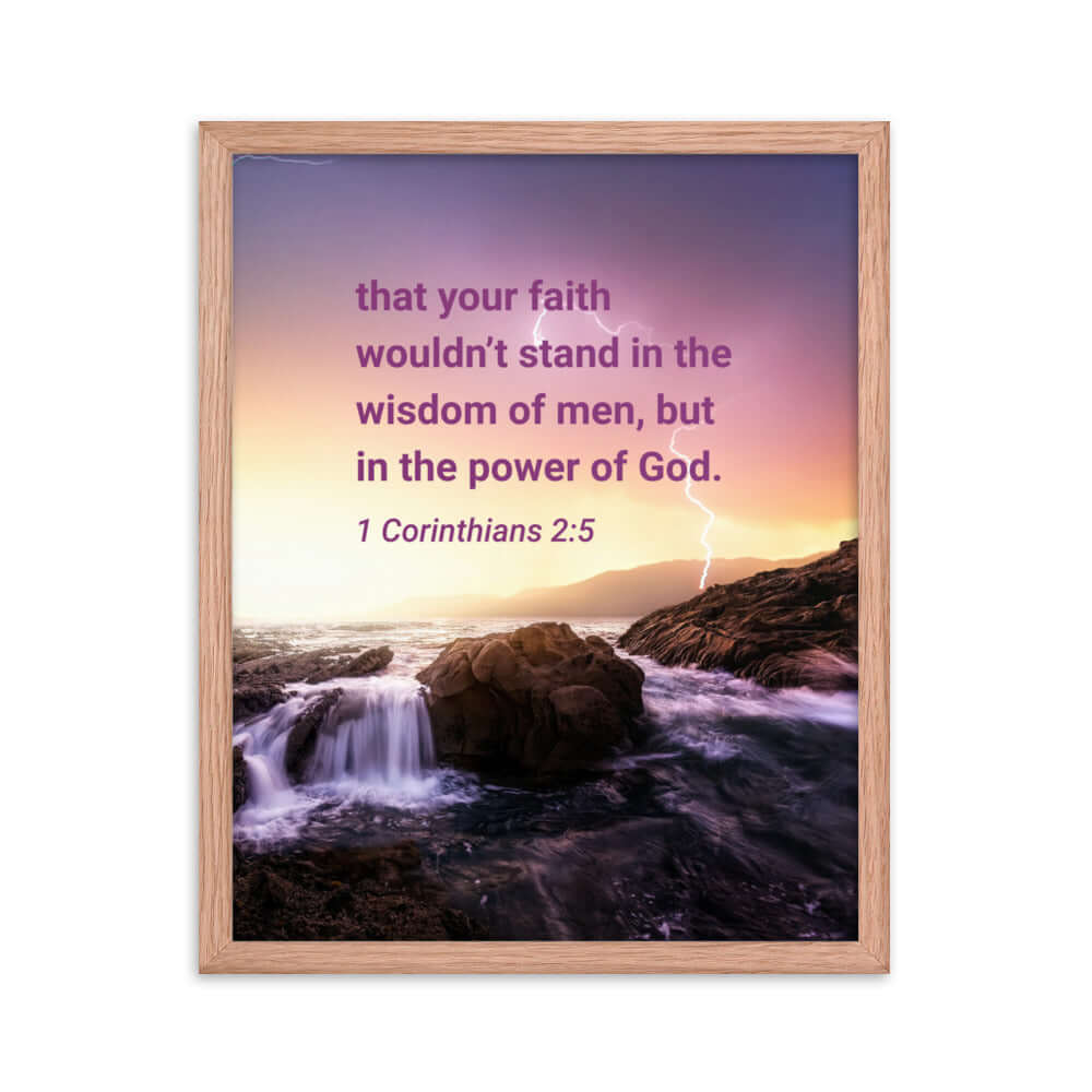 1 Corinthians 2:5 Bible Verse, power of God Premium Luster Photo Paper Framed Poster Wall Art Red Oak 16″×20″