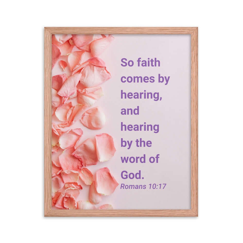 Romans 10:17 Bible Verse, faith comes by Premium Luster Photo Paper Framed Poster Wall Art Red Oak 16″×20″