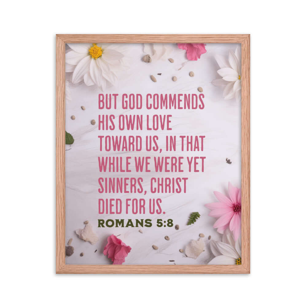 Romans 5:8 Bible Verse, Christ Died for Us Premium Luster Photo Paper Framed Poster Wall Art Red Oak 16″×20″