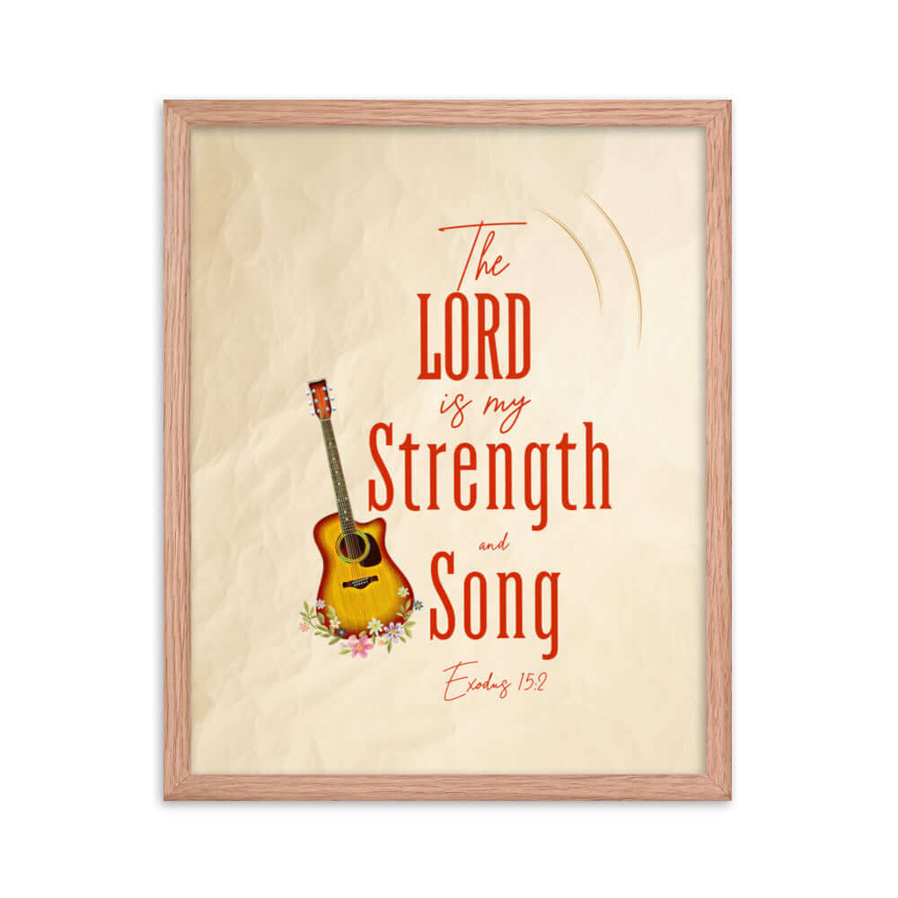 Exodus 15:2 Bible Verse, The LORD is my strength Premium Luster Photo Paper Framed Poster Wall Art Red Oak 16″×20″
