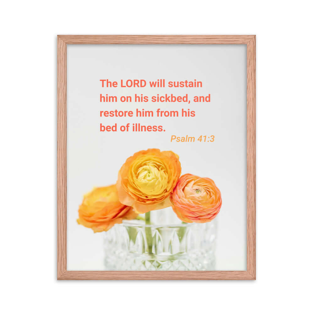 Psalm 41:3 Bible Verse, LORD will sustain Premium Luster Photo Paper Framed Poster Wall Art Red Oak 16″×20″