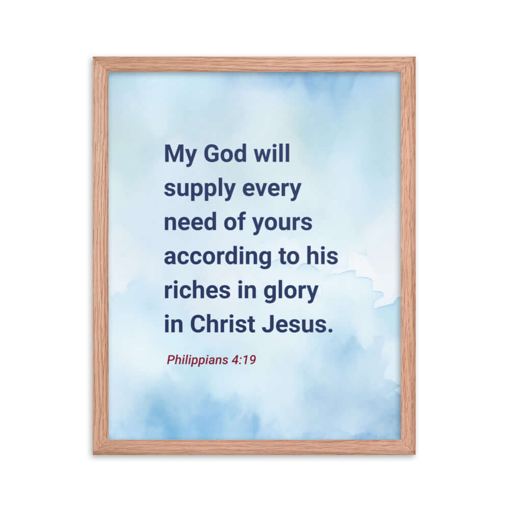 Philippians 4:19 Bible Verse, God will supply Premium Luster Photo Paper Framed Poster Wall Art Red Oak 16″×20″