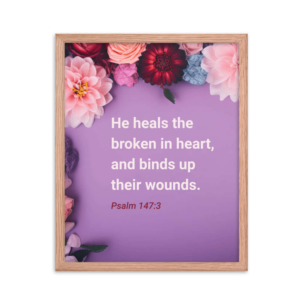 Psalm 147:3 Bible Verse, He heals the broken Premium Luster Photo Paper Framed Poster Wall Art Red Oak 16″×20″