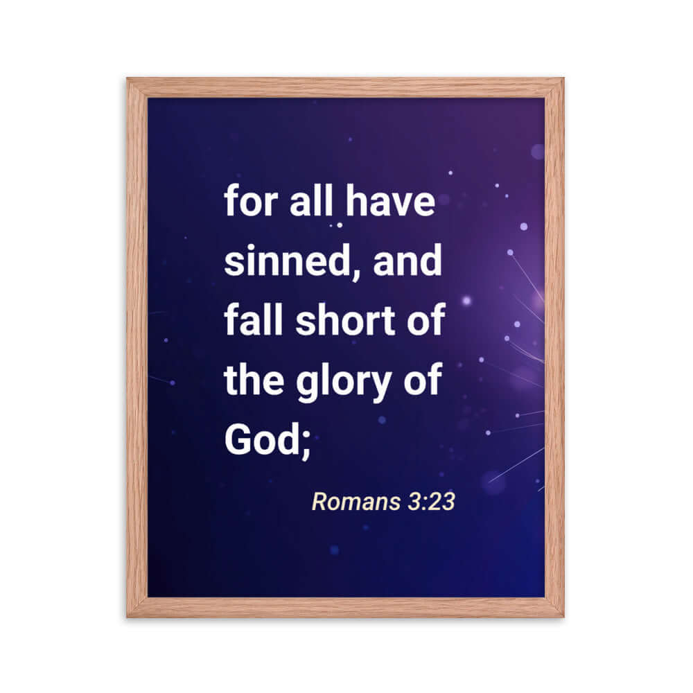 Romans 3:23 Bible Verse, all have sinned Premium Luster Photo Paper Framed Poster Wall Art Red Oak 16″×20″