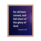 Romans 3:23 Bible Verse, all have sinned Premium Luster Photo Paper Framed Poster Wall Art Red Oak 16″×20″