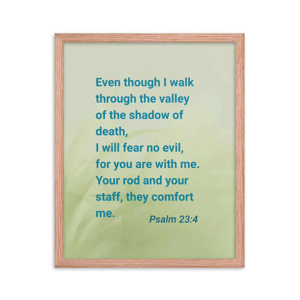 Psalm 23:4 Bible Verse, fear no evil Premium Luster Photo Paper Framed Poster Wall Art Red Oak 16″×20″