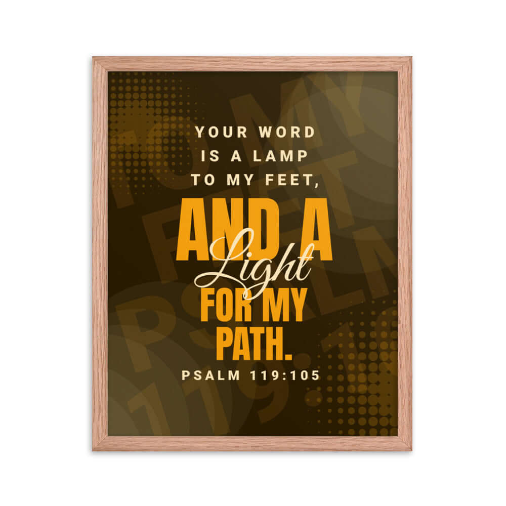 Psalm 119:105 Bible Verse, lamp to my feet Premium Luster Photo Paper Framed Poster Wall Art Red Oak 16″×20″