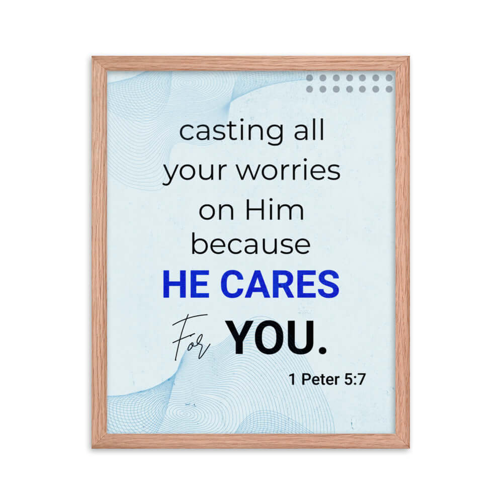 1 Peter 5:7 Bible Verse, casting all your worries on Him Premium Luster Photo Paper Framed Poster Wall Art Red Oak 16″×20″