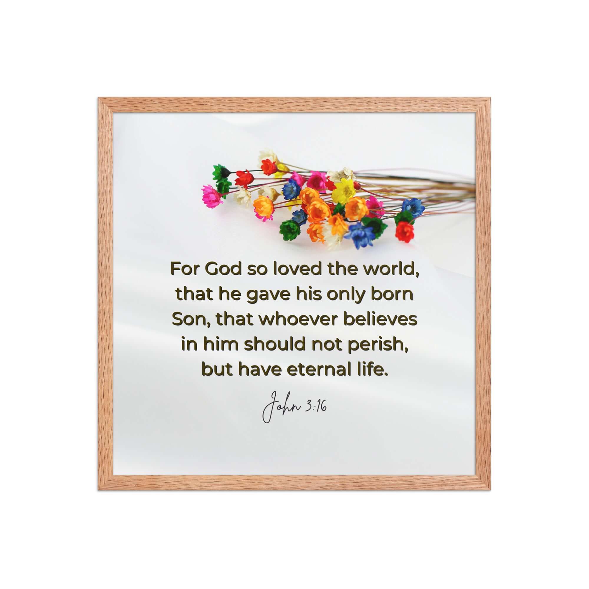 John 3:16 Bible Verse, He gave His Son Premium Luster Photo Paper Framed Poster Wall Art Red Oak 18″×18″