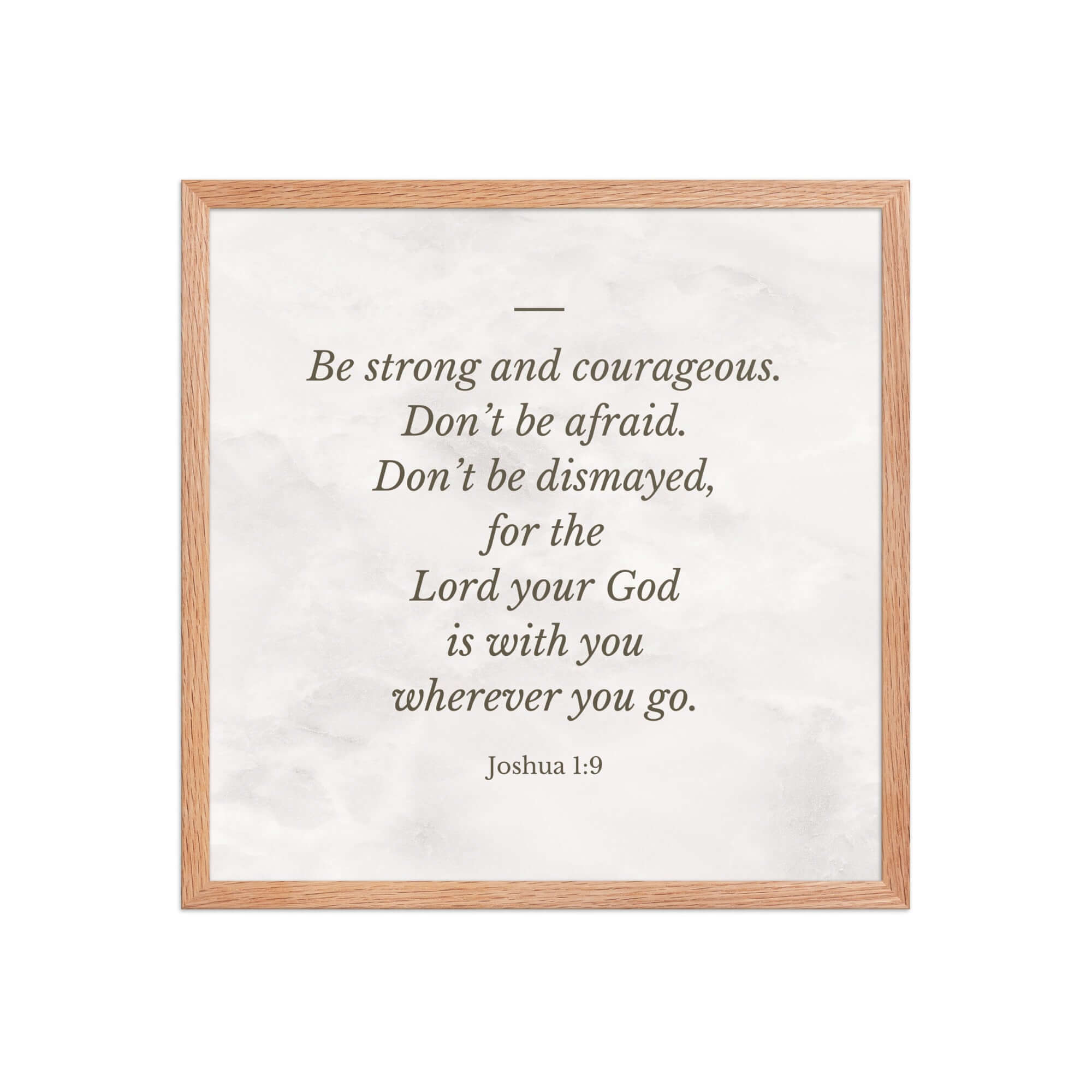 Joshua 1:9 Bible Verse, Be strong Premium Luster Photo Paper Framed Poster Wall Art Red Oak 18″×18″