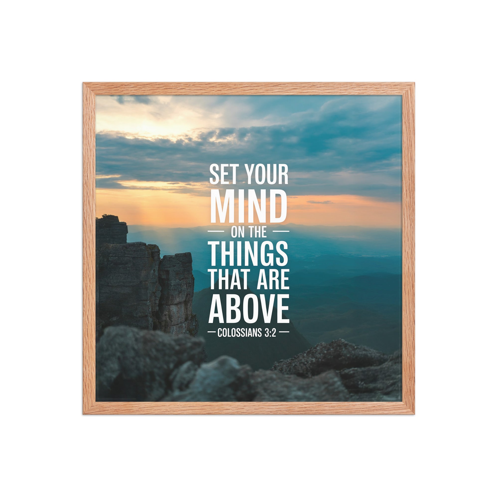 Colossians 3:2 Bible Verse on the Premium Luster Photo Paper Framed Poster Red Oak 18″×18″