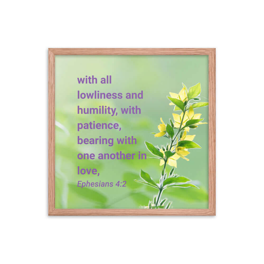 Ephesians 4:2 Bible Verse, one another in love Premium Luster Photo Paper Framed Poster Wall Art Red Oak 18″×18″