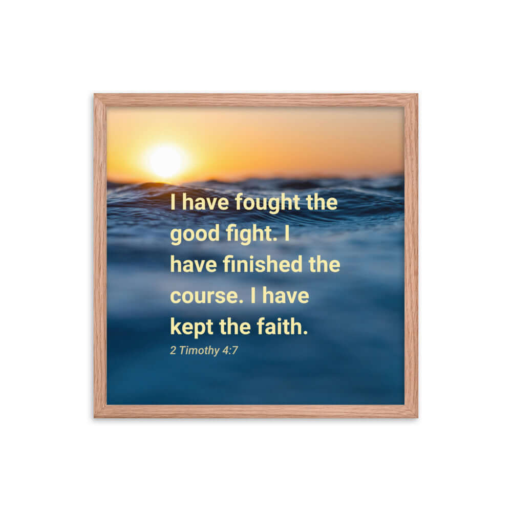 2 Timothy 4:7 Bible Verse, kept the faith Premium Luster Photo Paper Framed Poster Wall Art Red Oak 18″×18″