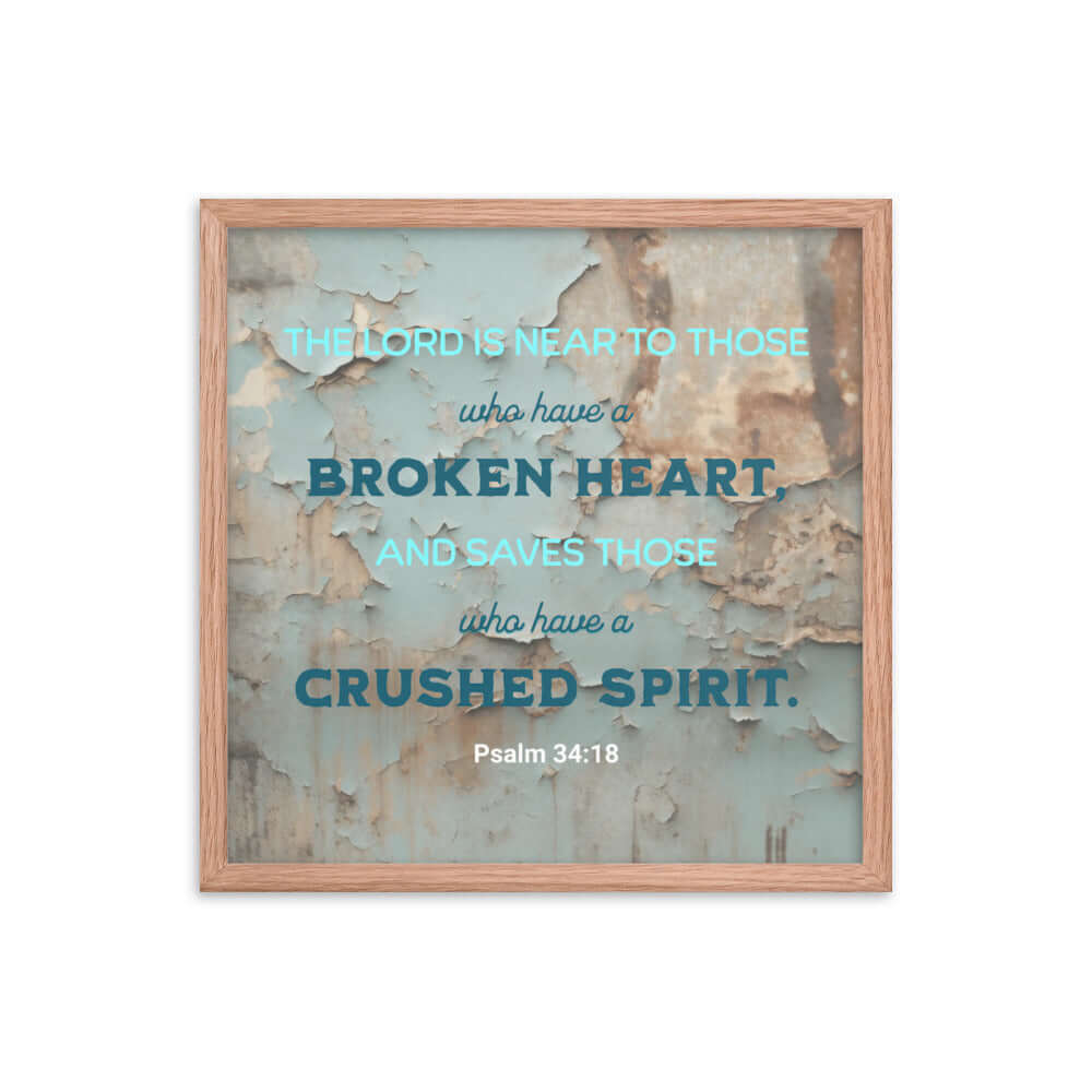 Psalm 34:18 Bible Verse, The LORD is Near Premium Luster Photo Paper Framed Poster Wall Art Red Oak 18″×18″