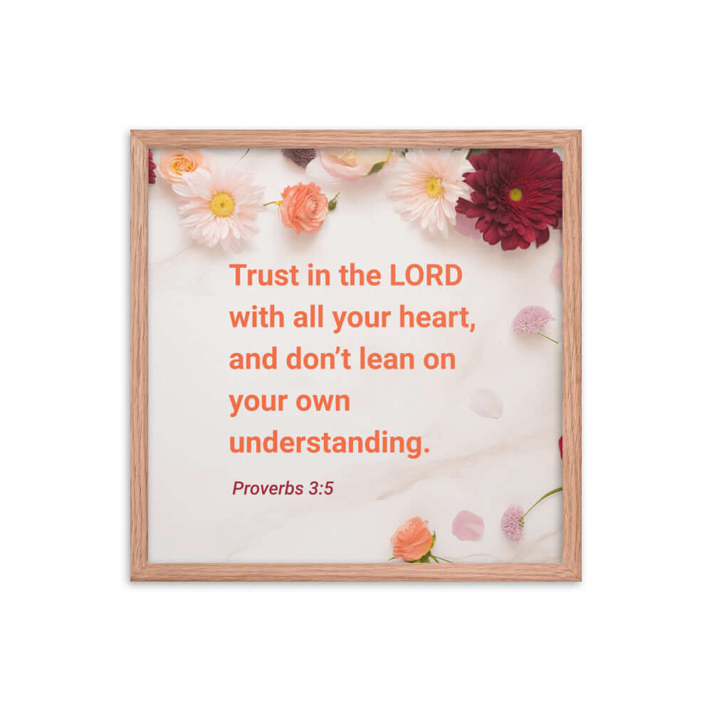 Proverbs 3:5 Bible Verse, Trust in the LORD Premium Luster Photo Paper Framed Poster Wall Art Red Oak 18″×18″