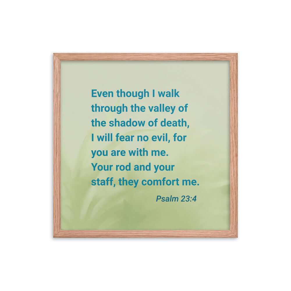 Psalm 23:4 Bible Verse, fear no evil Premium Luster Photo Paper Framed Poster Wall Art Red Oak 18″×18″