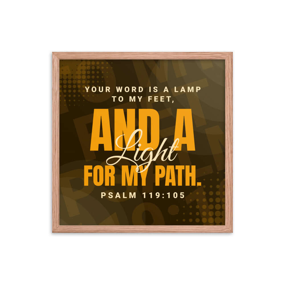 Psalm 119:105 Bible Verse, lamp to my feet Premium Luster Photo Paper Framed Poster Wall Art Red Oak 18″×18″