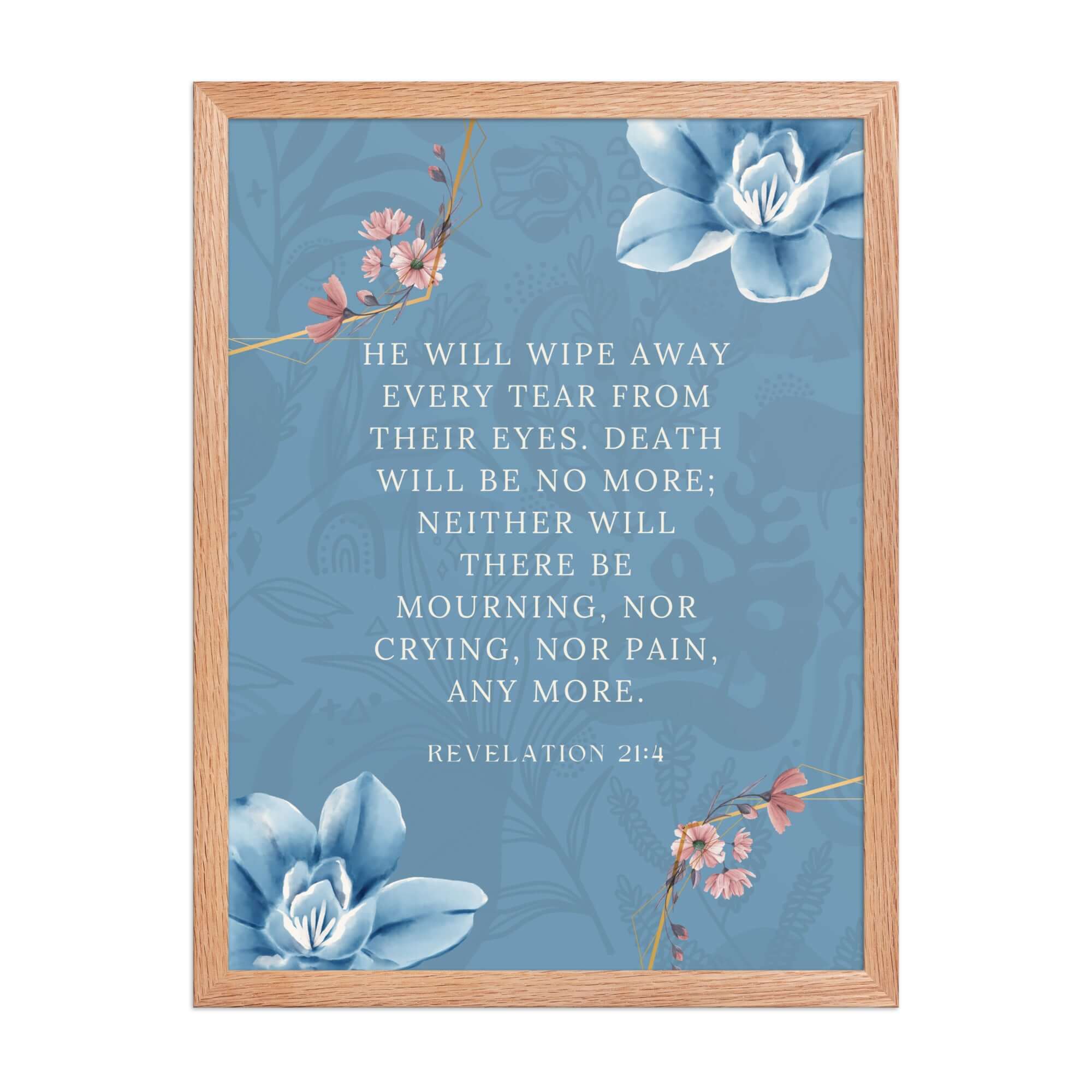 Revelation 21:4 Bible Verse, every tear Premium Luster Photo Paper Framed Poster Wall Art Red Oak 18″×24″
