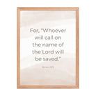 Romans 10:13 Bible Verse, the name Premium Luster Photo Paper Framed Poster Wall Art Red Oak 18″×24″