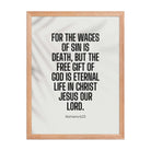 Romans 6:23 Bible Verse, eternal life Premium Luster Photo Paper Framed Poster Wall Art Red Oak 18″×24″