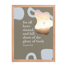 Romans 3:23 Bible Verse, the glory Premium Luster Photo Paper Framed Poster Wall Art Red Oak 18″×24″