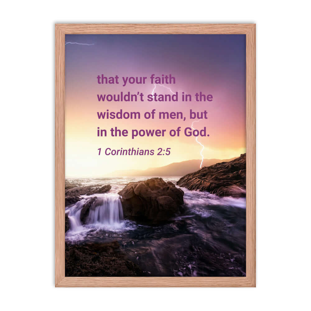 1 Corinthians 2:5 Bible Verse, power of God Premium Luster Photo Paper Framed Poster Wall Art Red Oak 18″×24″