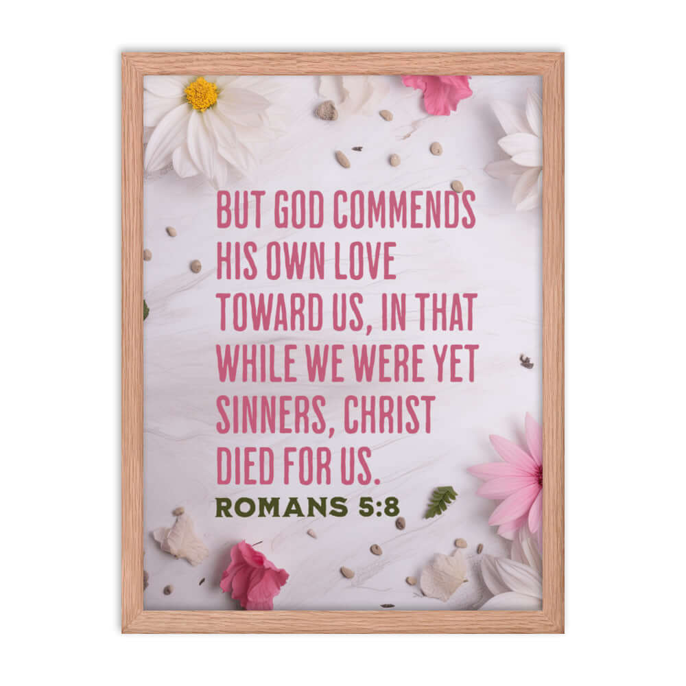 Romans 5:8 Bible Verse, Christ Died for Us Premium Luster Photo Paper Framed Poster Wall Art Red Oak 18″×24″