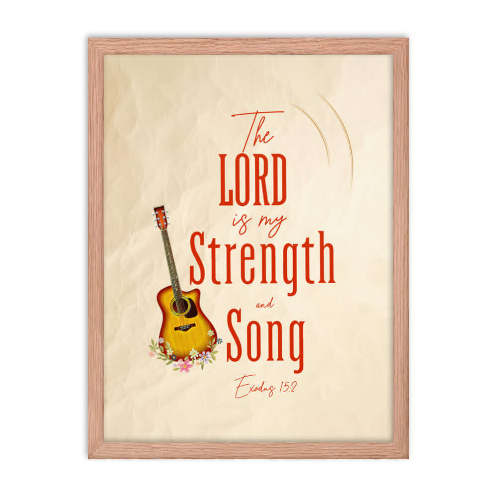 Exodus 15:2 Bible Verse, The LORD is my strength Premium Luster Photo Paper Framed Poster Wall Art Red Oak 18″×24″
