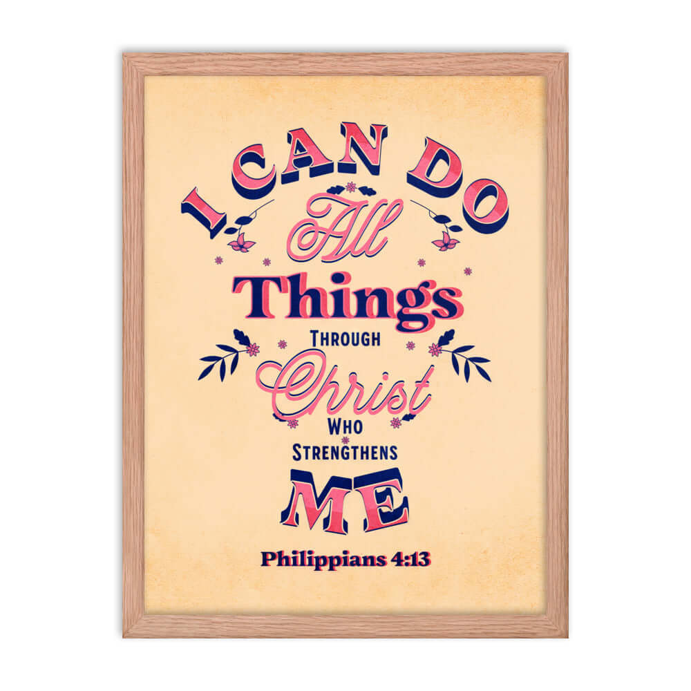 Philippians 4:13 Bible Verse, Christ Strengthens Me Premium Luster Photo Paper Framed Poster Wall Art Red Oak 18″×24″