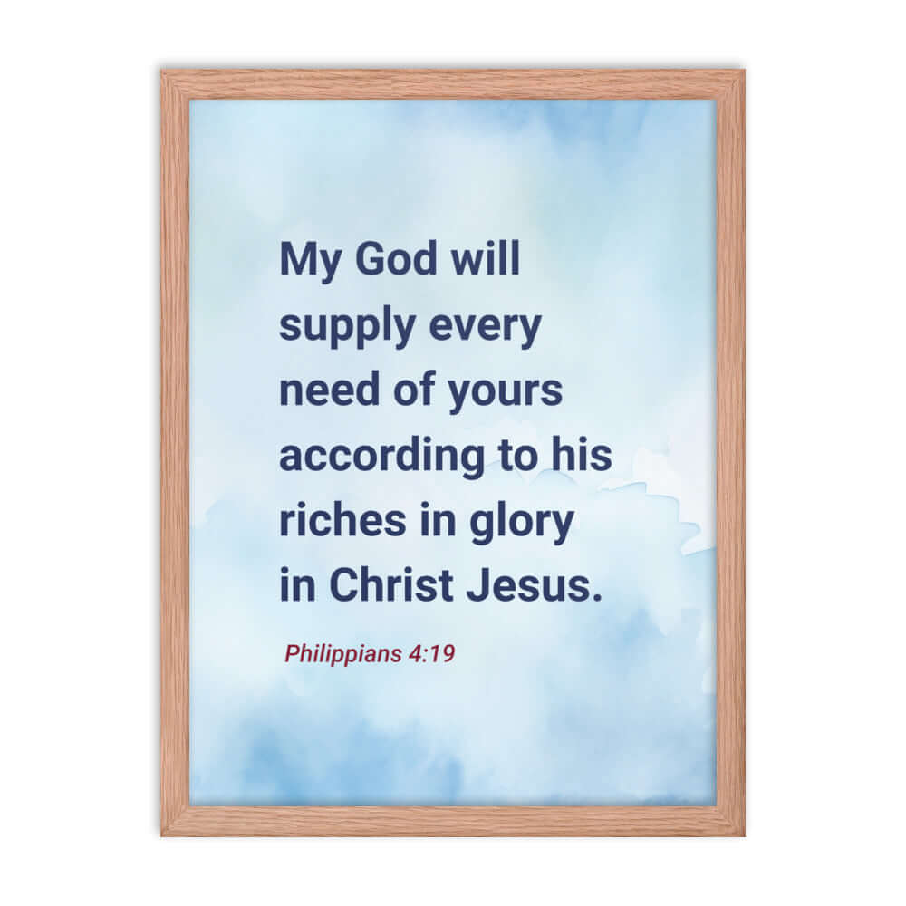 Philippians 4:19 Bible Verse, God will supply Premium Luster Photo Paper Framed Poster Wall Art Red Oak 18″×24″