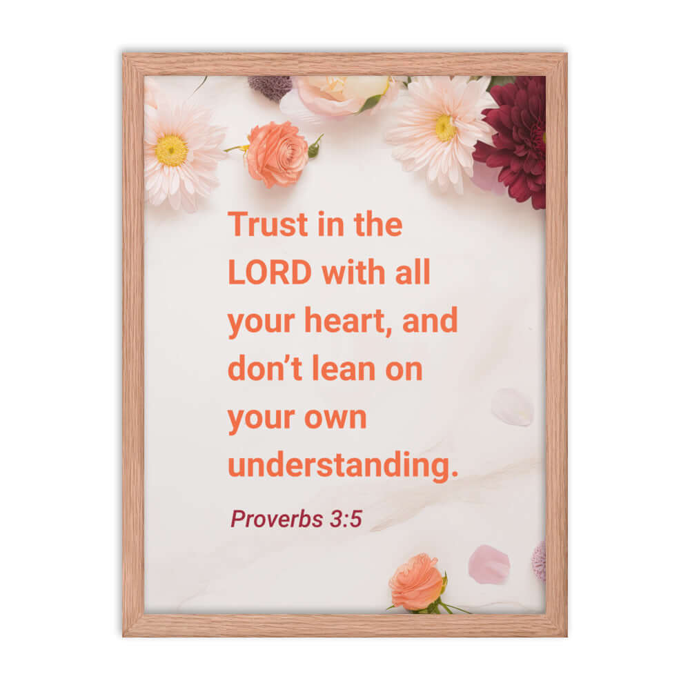 Proverbs 3:5 Bible Verse, Trust in the LORD Premium Luster Photo Paper Framed Poster Wall Art Red Oak 18″×24″