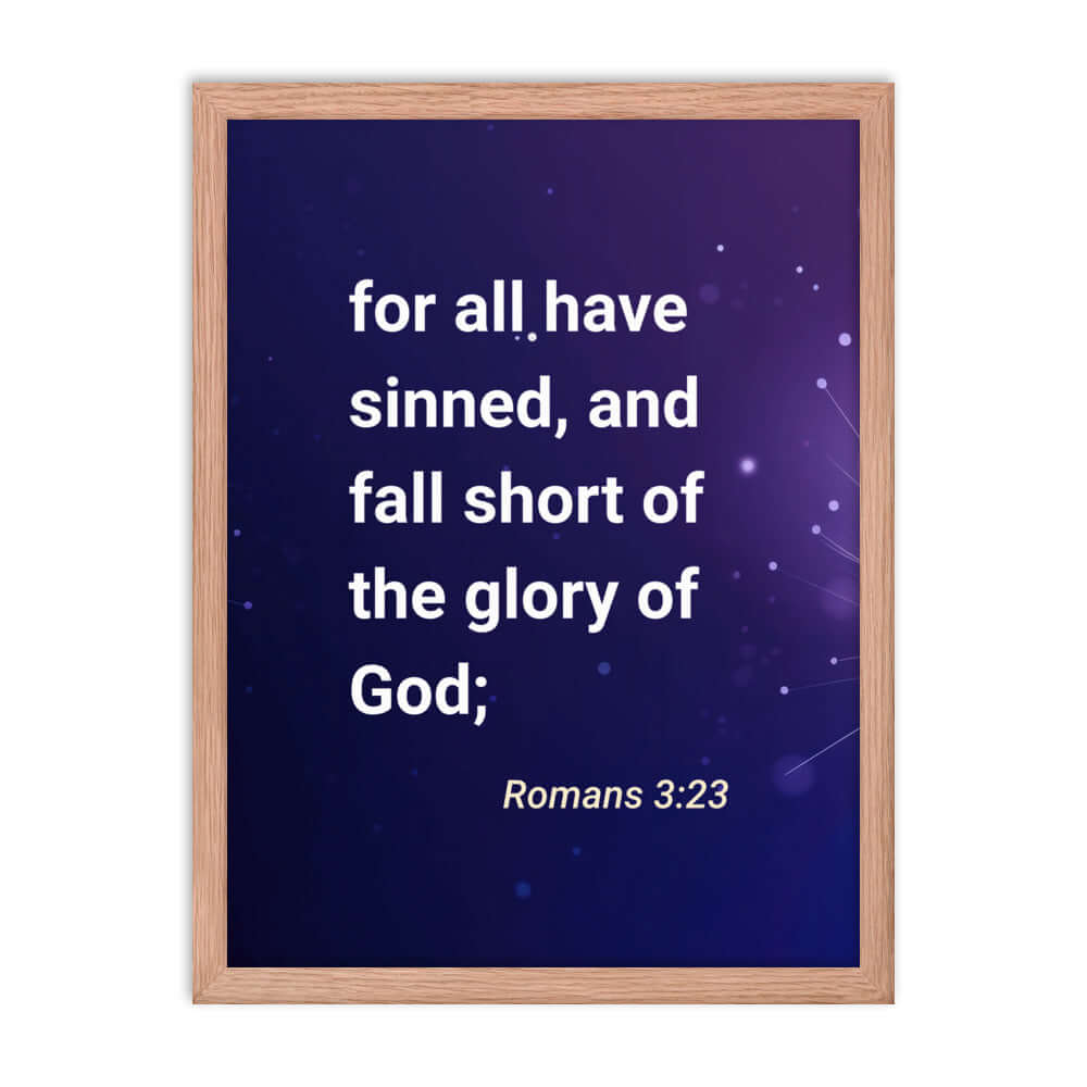 Romans 3:23 Bible Verse, all have sinned Premium Luster Photo Paper Framed Poster Wall Art Red Oak 18″×24″