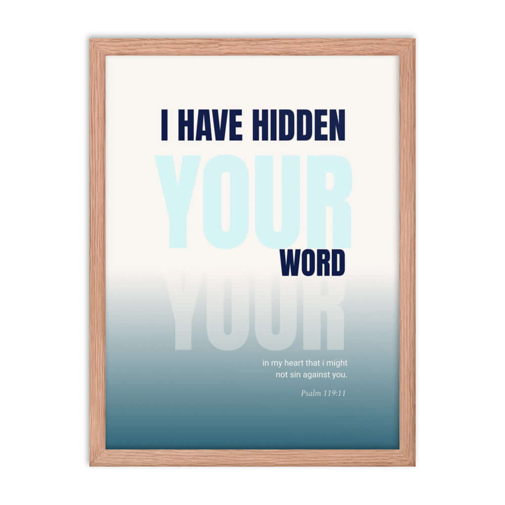 Psalm 119:11 Bible Verse, hidden your word Premium Luster Photo Paper Framed Poster Wall Art Red Oak 18″×24″