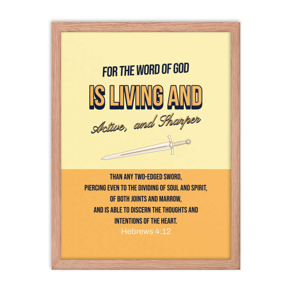 Hebrews 4:12 Bible Verse, living and active Premium Luster Photo Paper Framed Poster Wall Art Red Oak 18″×24″
