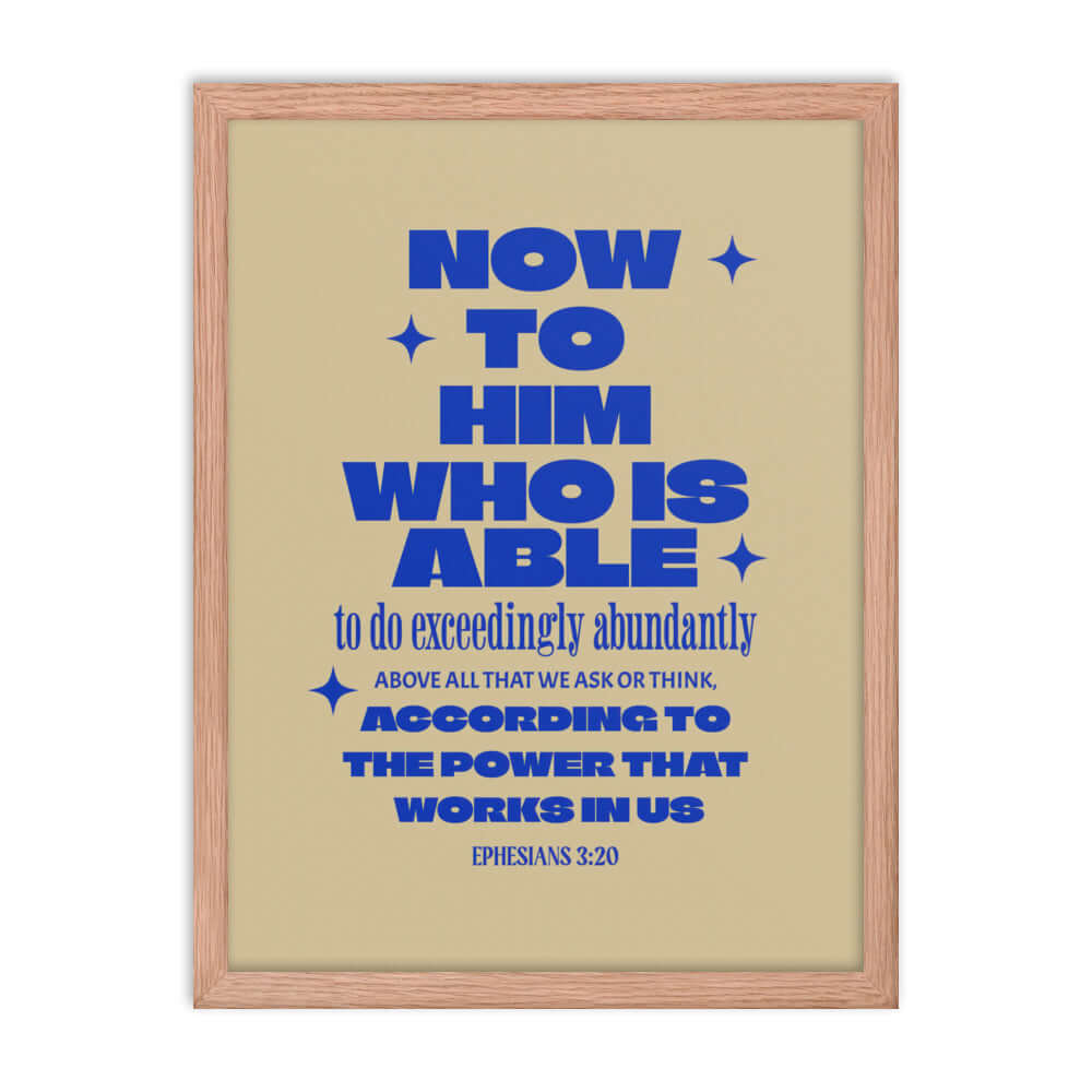 Ephesians 3:20 Bible Verse, power in us Premium Luster Photo Paper Framed Poster Wall Art Red Oak 18″×24″