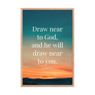 James 4:8 Bible Verse, near to God Premium Luster Photo Paper Framed Poster Wall Art Red Oak 24″×36″