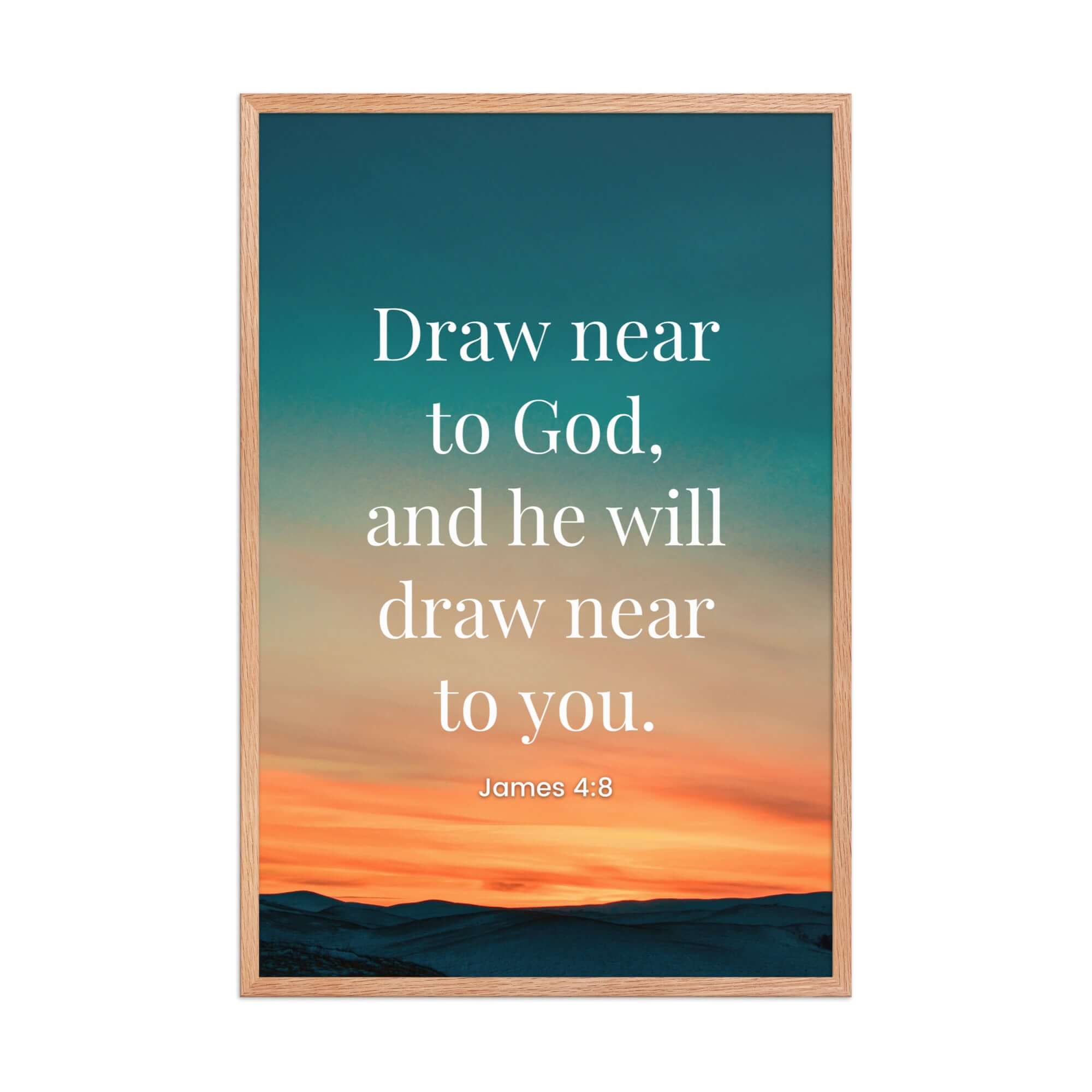 James 4:8 Bible Verse, near to God Premium Luster Photo Paper Framed Poster Wall Art Red Oak 24″×36″