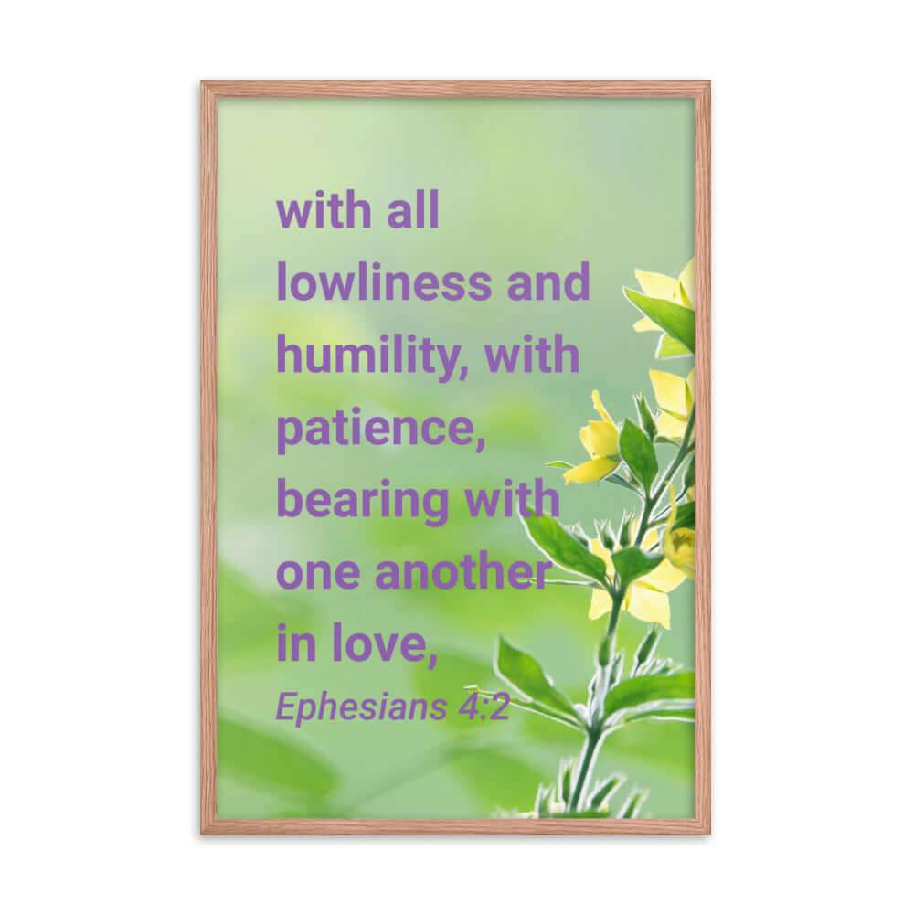 Ephesians 4:2 Bible Verse, one another in love Premium Luster Photo Paper Framed Poster Wall Art Red Oak 24″×36″