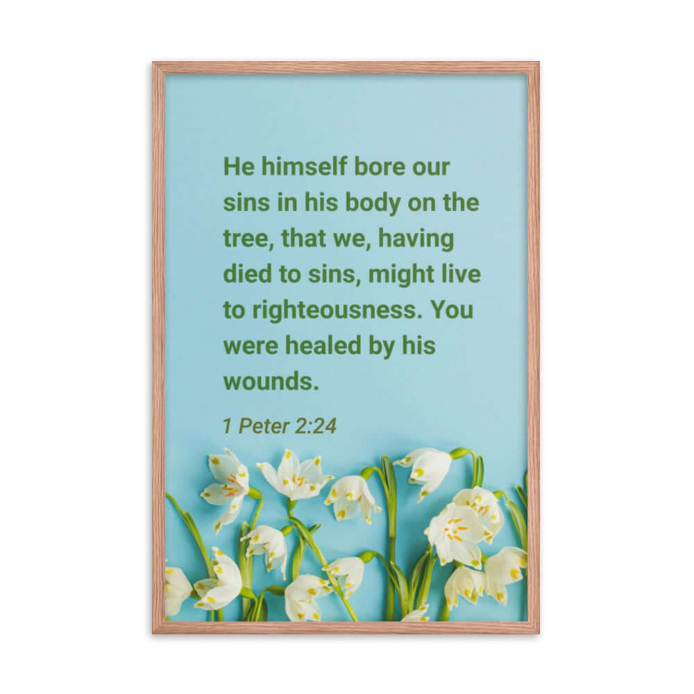 1 Peter 2:24 Bible Verse, healed by His wounds Premium Luster Photo Paper Framed Poster Wall Art Red Oak 24″×36″
