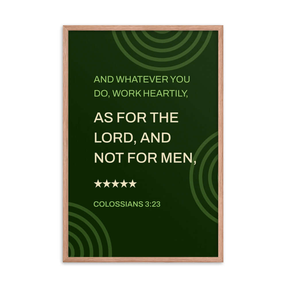 Colossians 3:23 Bible Verse, not for men Premium Luster Photo Paper Framed Poster Wall Art Red Oak 24″×36″