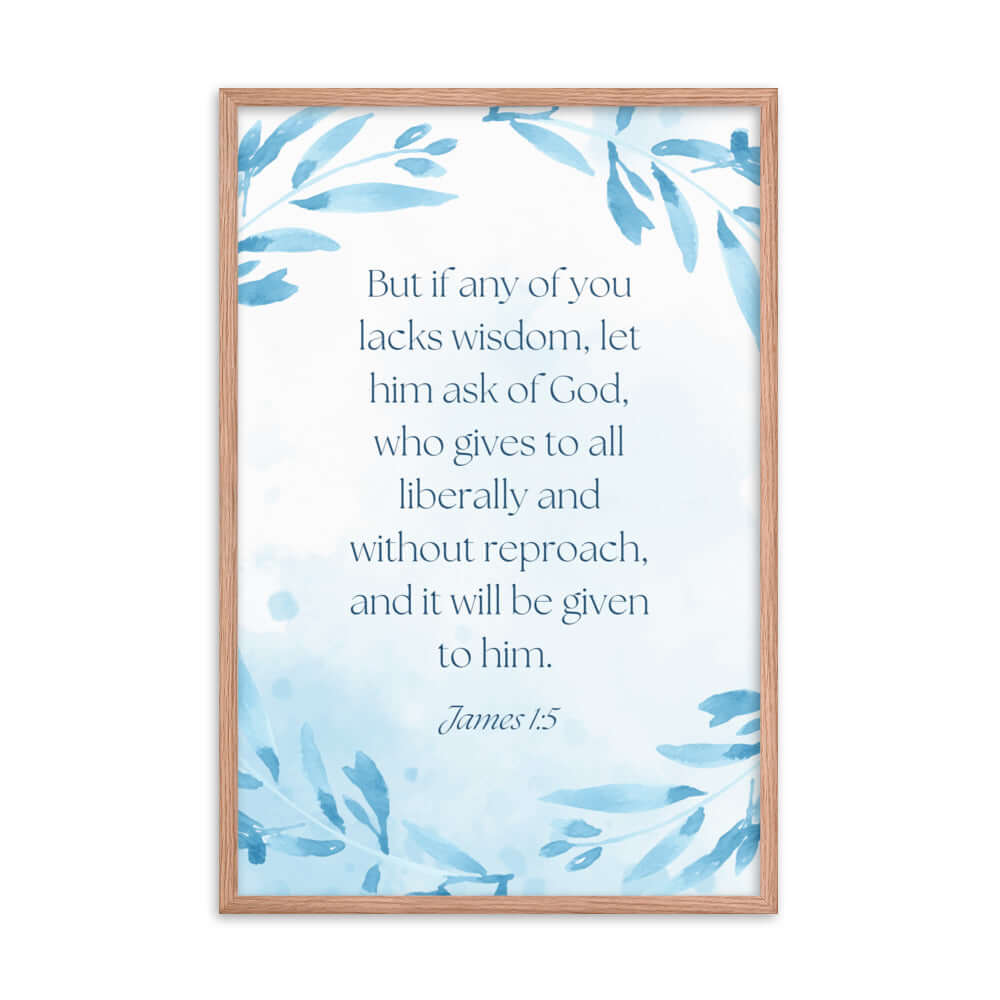 James 1:5 Bible Verse, lacks wisdom Premium Luster Photo Paper Framed Poster Wall Art Red Oak 24″×36″