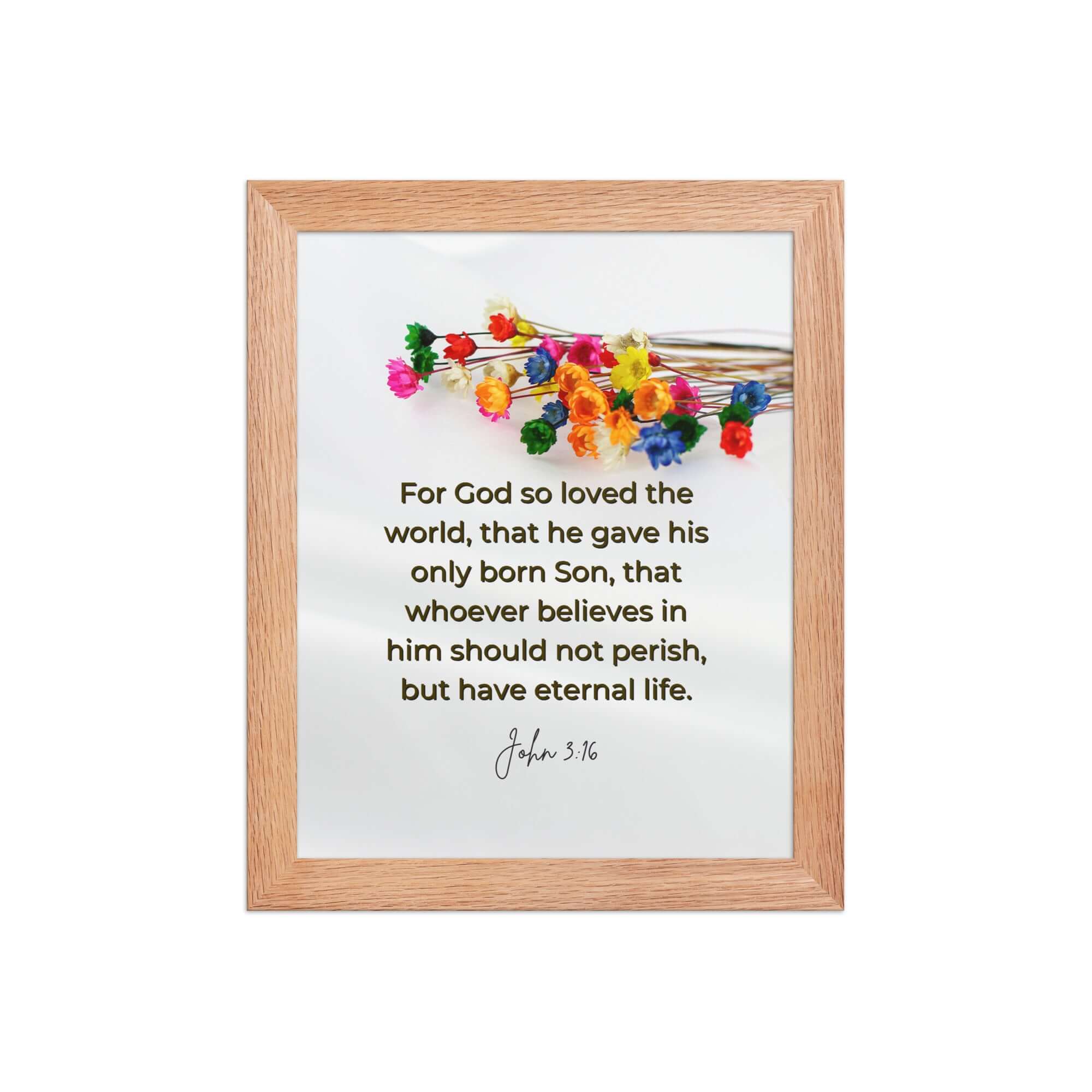 John 3:16 Bible Verse, He gave His Son Premium Luster Photo Paper Framed Poster Wall Art Red Oak 8″×10″